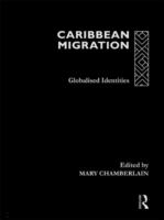 Caribbean migration : globalised identities /