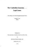 The Cambodian incursion: legal issues : proceedings of the Fifteenth Hammarskjold Forum /