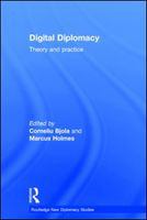 Digital diplomacy : theory and practice /