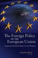 The foreign policy of the European Union assessing Europe's role in the world /