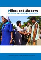 Pillars and shadows statebuilding as peacebuilding in Solomon Islands /