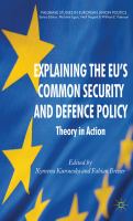 Explaining the EU's Common Security and Defence Policy theory in action /