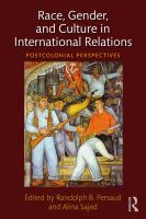Race, Gender, and Culture in International Relations : Postcolonial Perspectives /