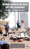Between cosmopolitan ideals and state sovereignty : studies in global justice /