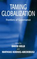 Taming globalization : frontiers of governance /