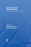 China turns to multilateralism : foreign policy and regional security /
