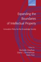 Expanding the boundaries of intellectual property : innovation policy for the knowledge society /