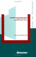 Copyright and human rights : freedom of expression, intellectual property, privacy /