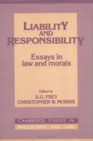 Liability and responsibility : essays in law and morals /