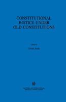 Constitutional justice under old constitutions /