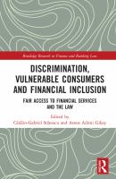 Discrimination, vulnerable consumers, and financial inclusion : fair access to financial services and the law /