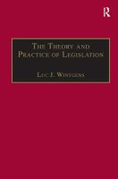 The theory and practice of legislation : essays in legisprudence /