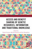 Access and benefit sharing of genetic resources, information, and traditional knowledge /