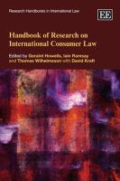 Handbook of research on international consumer law /