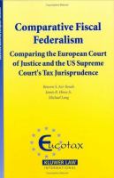 Comparative fiscal federalism : comparing the European Court of Justice and the US Supreme Court's tax jurisprudence /