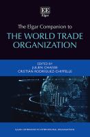 The Elgar companion to the World Trade Organization /