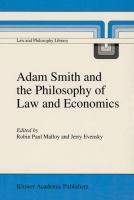 Adam Smith and the philosophy of law and economics /