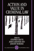 Action and value in criminal law /