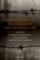 Prevention and the limits of the criminal law /