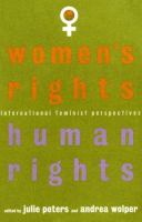 Women's rights, human rights : international feminist perspectives /