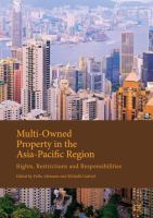 Multi-owned property in the Asia-Pacific region : rights, restrictions and responsibilities /
