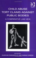 Child abuse tort claims against public bodies : a comparative law view /