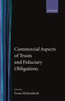 Commercial aspects of trusts and fiduciary obligations /