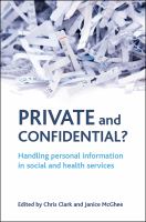 Private and confidential? : handling personal information in the social and health services /