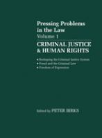 Criminal justice & human rights : reshaping the criminal justice system, fraud and the criminal law, freedom of expression /