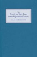 The British and their laws in the eighteenth century /