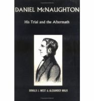Daniel McNaughton : his trial and the aftermath /