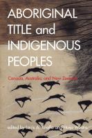 Aboriginal title and indigenous peoples : Canada, Australia, and New Zealand /