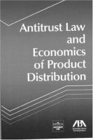 Antitrust law and economics of product distribution.