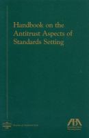Handbook on the antitrust aspects of standards setting /