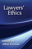 Lawyers' ethics : contemporary dilemmas /
