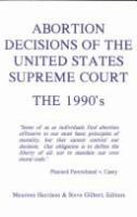 Abortion decisions of the United States Supreme Court : the 1980's /