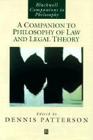 A companion to philosophy of law and legal theory /