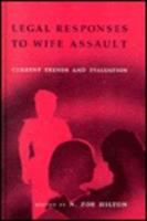Legal responses to wife assault : current trends and evaluation /
