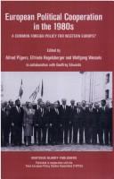 European political cooperation in the 1980s : a common foreign policy for Western Europe? /