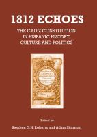 1812 echoes the Cadiz constitution in hispanic history, culture and politics /