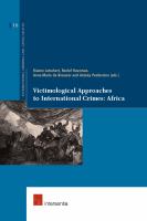 Victimological approaches to international crimes : Africa /