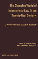The changing world of international law in the twenty-first century : a tribute to the late Kenneth R. Simmonds /