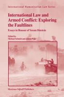 International law and armed conflict : exploring the faultlines : essays in honour of Yoram Dinstein /