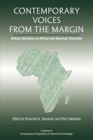 Contemporary voices from the margin African educators on African and American education /