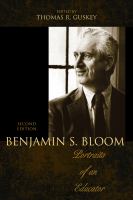 Benjamin S. Bloom : portraits of an educator /
