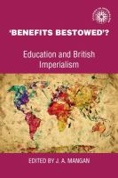 'Benefits bestowed'? : education and British imperialism /