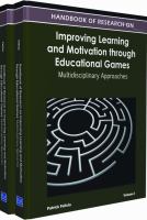 Handbook of research on improving learning and motivation through educational games : multidisciplinary approaches /