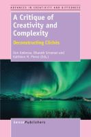 A critique of creativity and complexity : deconstructing clichᤳ /