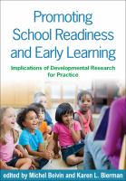 Promoting school readiness and early learning implications of developmental research for practice /