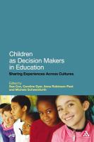 Children as decision makers in education sharing experiences across cultures /